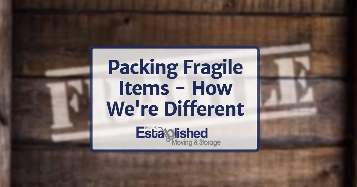 https://establishedmoving.com/wp-content/uploads/2018/05/Established-Moving-Packing-Fragile-Items-How-Were-Different-blog.png